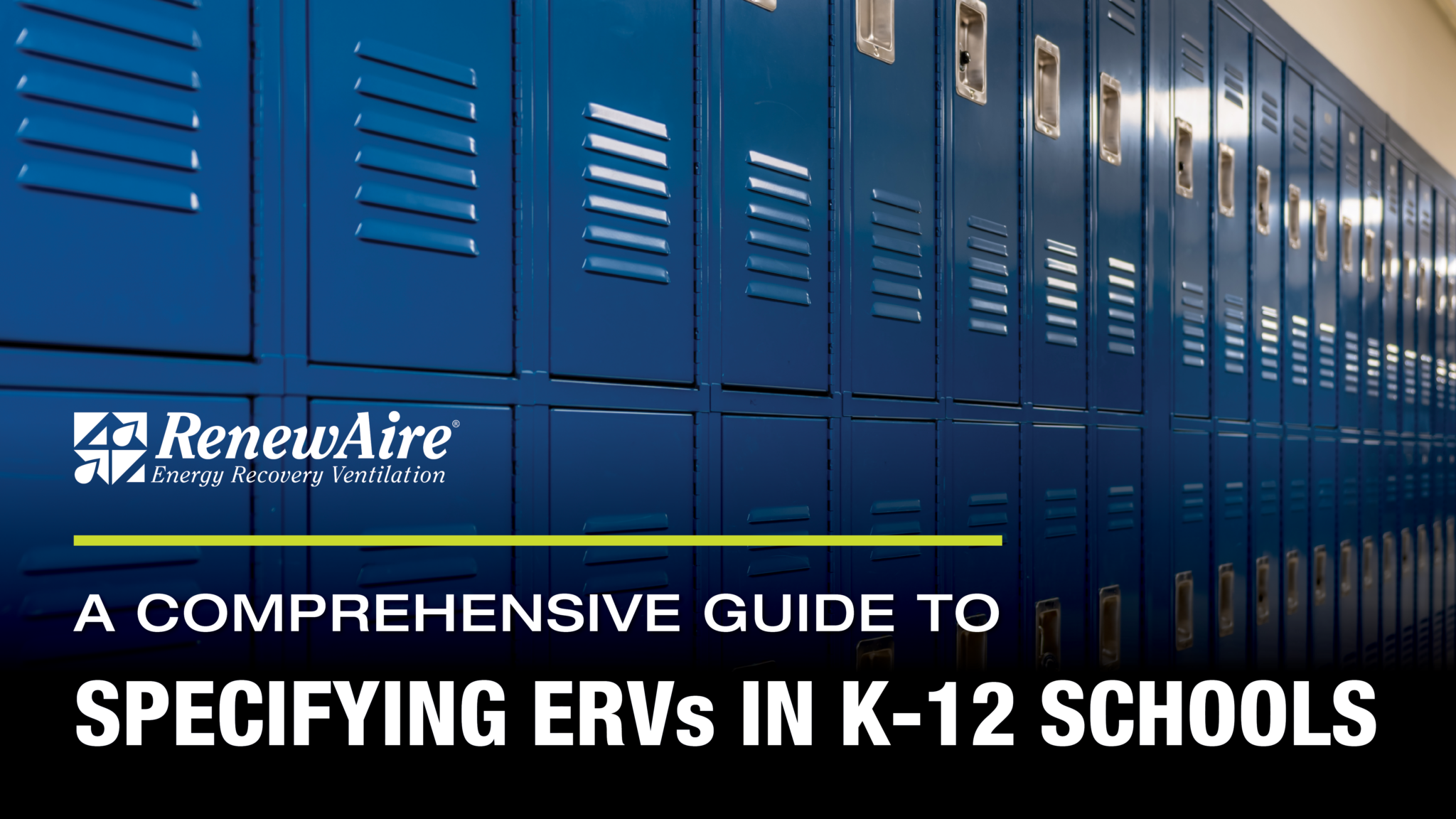 A COMPREHENSIVE GUIDE TO SPECIFYING ERVs FOR K-12 SCHOOLS