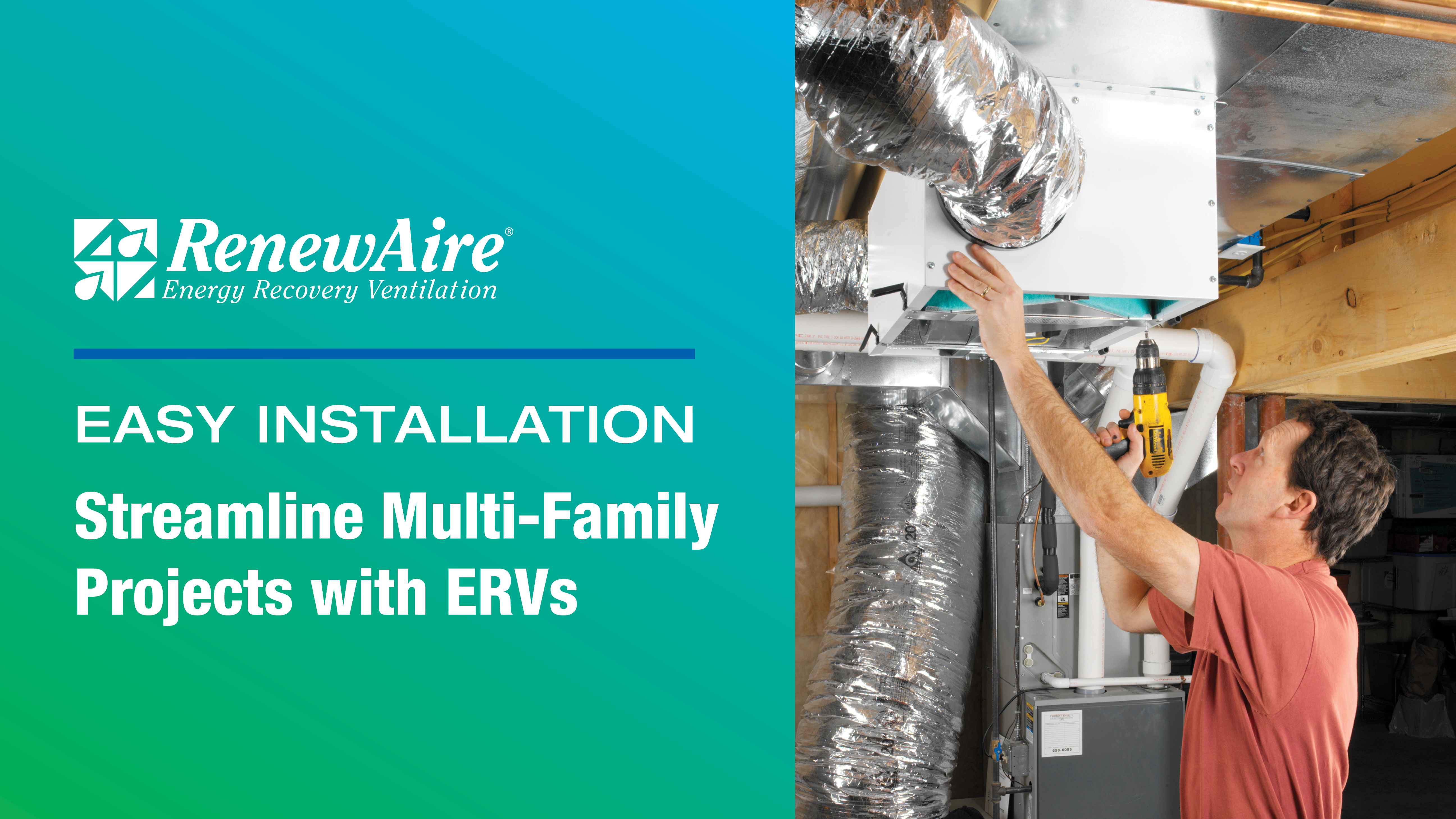 STREAMLINE MULTI-FAMILY PROJECTS FOR CONTRACTORS WITH EASY-TO-INSTALL RENEWAIRE ERVs